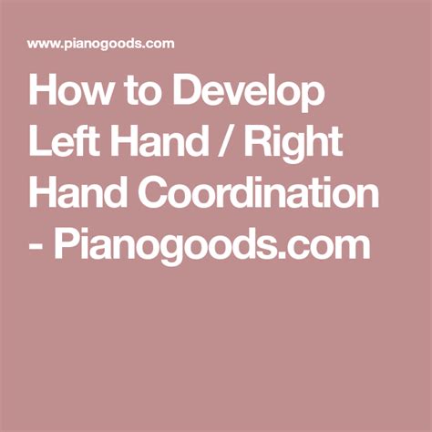 How to Develop Left Hand / Right Hand Coordination | Left handed, Learn ...