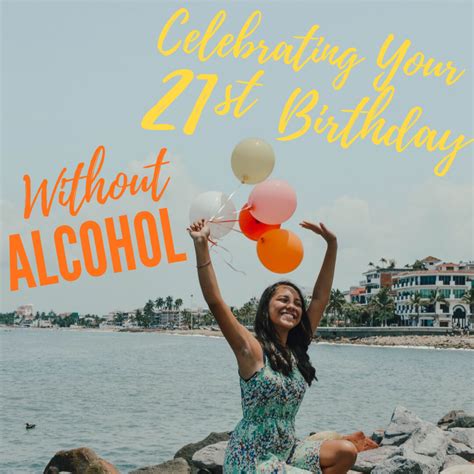 21 Fun Ways to Celebrate Your 21st Birthday Without Alcohol - Holidappy