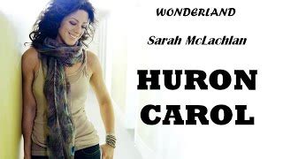 Sarah McLachlan - Huron Carol (Lyrics) Chords - ChordU