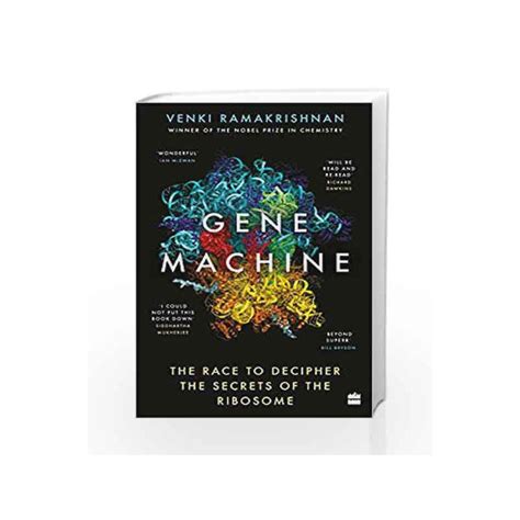 Gene Machine: The Race to Decipher the Secrets of the Ribosome by Venki ...