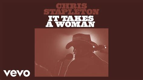 Chris Stapleton - It Takes A Woman (Official Audio) - YouTube