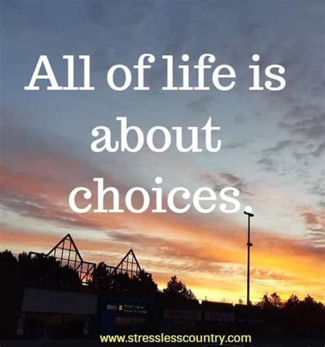 68 Choices Quotes, Choose Wisely