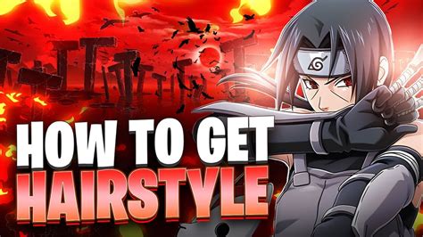 How To Unlock The Itachi Hairstyle In Naruto To Boruto Shinobi Striker ...