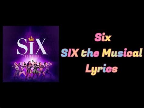 Six- Lyrics | SIX the Musical - YouTube