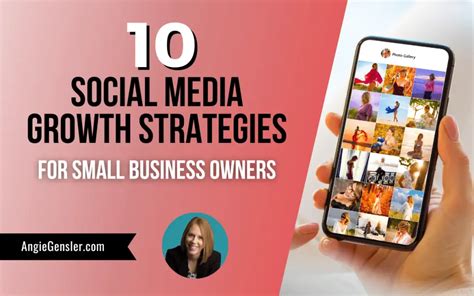 10 Proven Strategies for Effective Social Media Growth - Angie Gensler