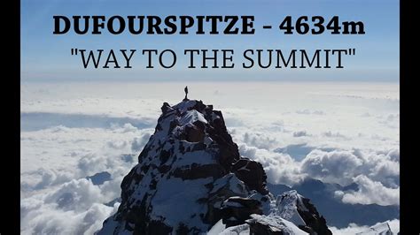 DUFOURSPITZE (4634m) - 2nd Part "THE WAY TO THE SUMMIT" - YouTube