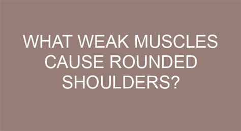 What Weak Muscles Cause Rounded Shoulders?