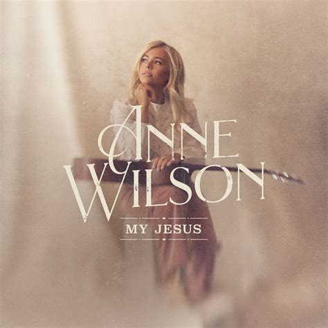 Anne Wilson - My Jesus (2021) Hi-Res