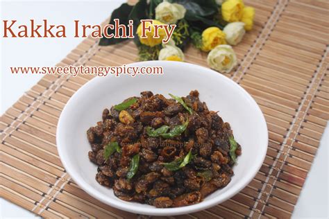 Kakka irachi fry recipe with detailed photos and video.