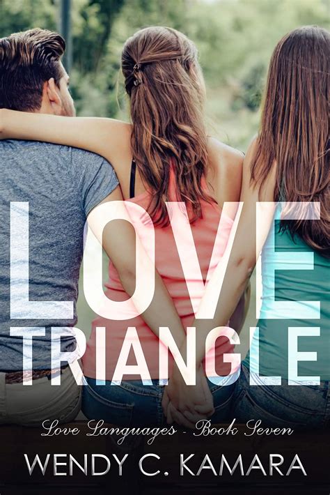 Love Triangle: A Clean Contemporary Romance Short Story by Wendy C ...