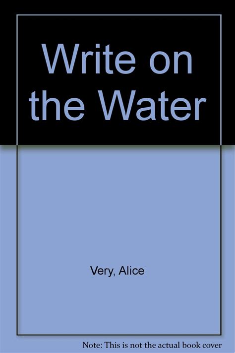 Write on the water: Very, Alice: 9780828313018: Amazon.com: Books