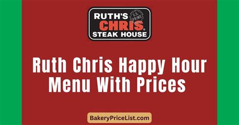 Ruth Chris Happy Hour Menu With Prices 2024