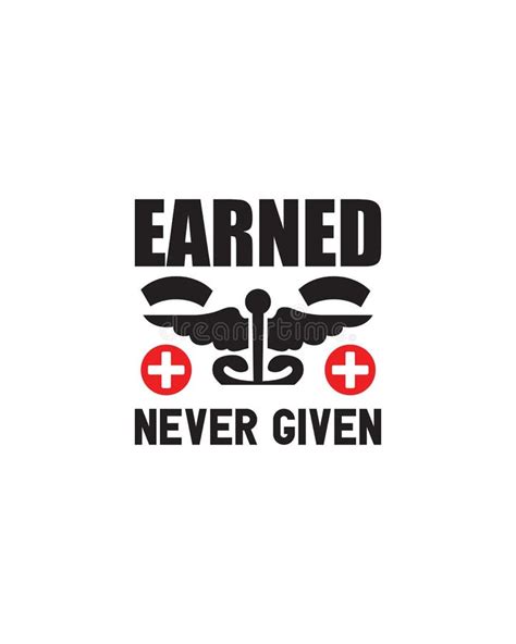 Earned Never Given Hand Drawn Typography Poster Design Stock Vector ...