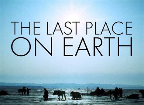 The Last Place on Earth TV Show Air Dates & Track Episodes - Next Episode