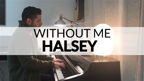 Without Me - Halsey (Piano Cover) - YouTube