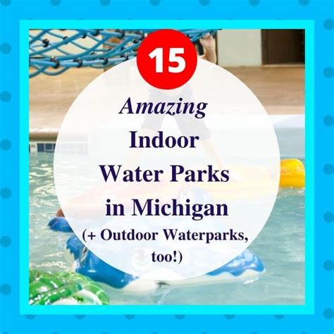 15 AMAZING Indoor Waterparks in Michigan (Outdoors, too) - My Michigan ...