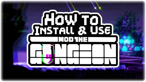 HOW TO INSTALL & USE MOD THE GUNGEON ON PC | How to Mod Enter the Gungeon - YouTube