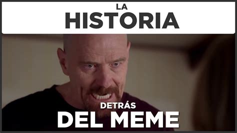 Yo soy el... | La Historia Detrás del Meme - YouTube