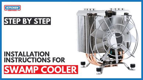 Step-by-step installation instructions for Swamp Cooler - Kitchen Services