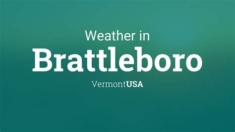 Weather for Brattleboro, Vermont, USA