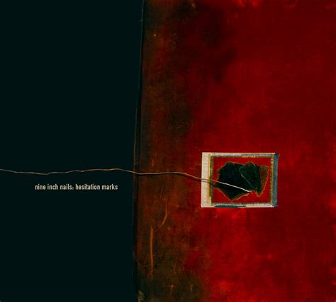 Ilustrious Words: Nine Inch Nails- Hesitation Marks