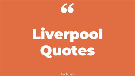 99 Belligerent Liverpool Quotes (inspirational liverpool, shooters ...