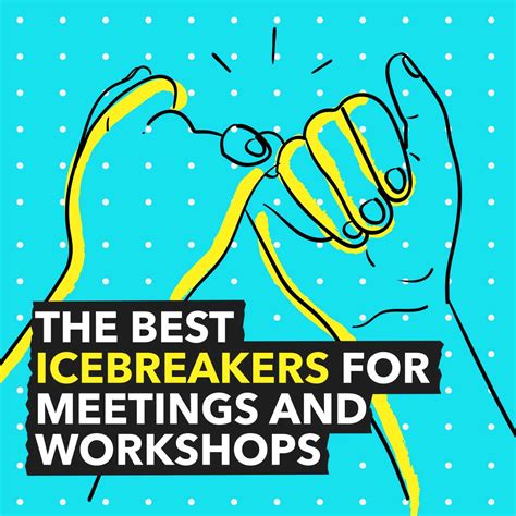 The 6 Best Icebreakers for Your Next Meeting or Workshop (2022)