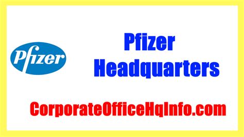 Pfizer Headquarters Address, Corporate Office And Phone Number