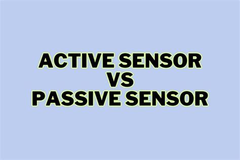 Active vs Passive Sensors: Choosing the Right One for Remote Sensing ...