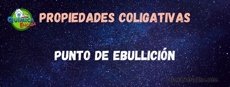 Propiedades Coligativas: Aumento en el Punto de Ebullición - Química en casa.com