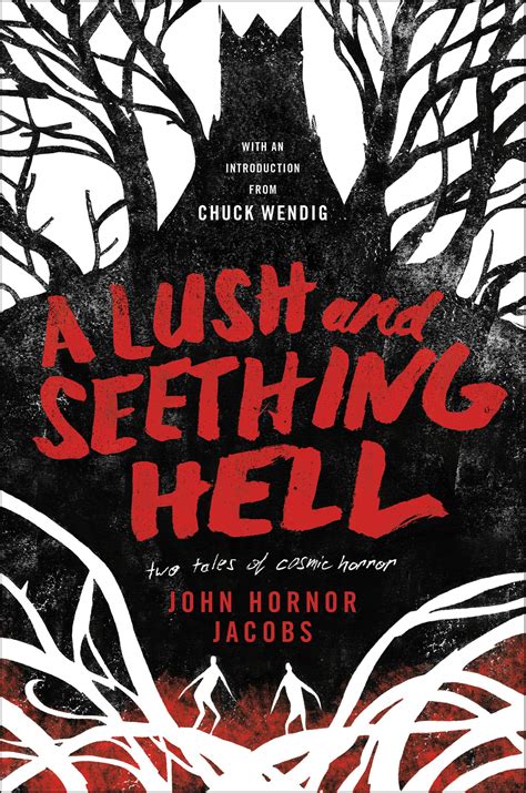 A Lush and Seething Hell: Two Tales of Cosmic Horror by John Hornor ...