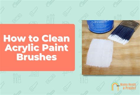 How to Clean Acrylic Paint Brushes (Step by Step Guide) - Mama Needs a ...