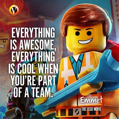 Emmet (Chris Pratt) in The Lego Movie: "Everything is awesome, everything is cool when you're ...