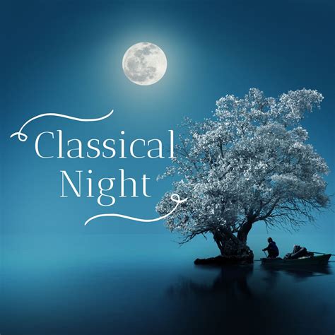 Classical Night - Calm Classical Music - Halidon