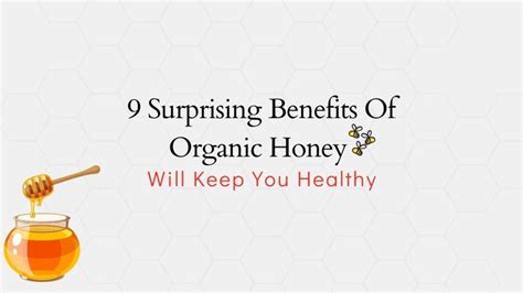 9 Surprising Benefits Of Organic Honey Will Keep You Healthy | BioWellBeing