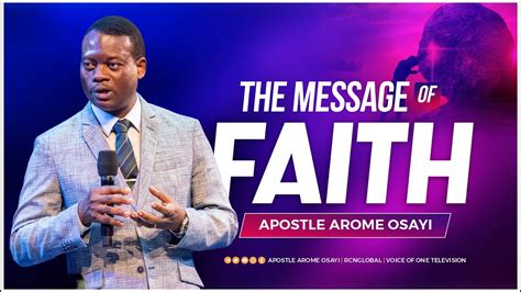 The Message of Faith - Apostle Arome Osayi - thejesusculture