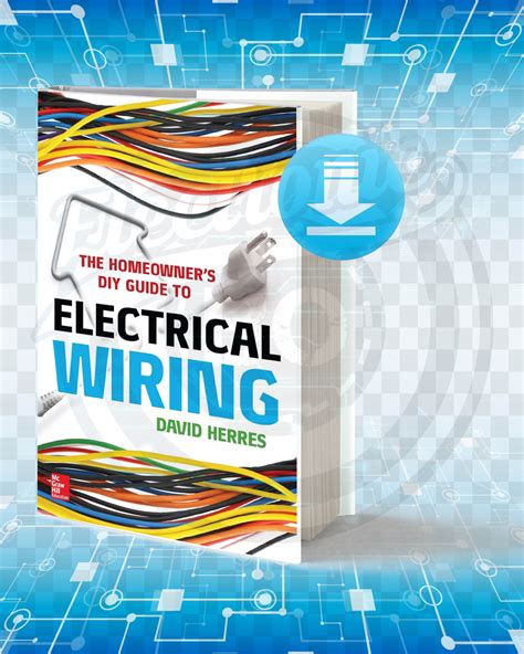 Download The Homeowners DIY Guide to Electrical Wiring pdf.