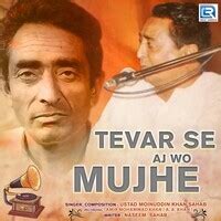 Tevar Se Aj Ao Mujhe Song|Ustad Moinuddin Khan Sahab Sikar Wale|Tevar Se Aj Ao Mujhe| Listen to ...