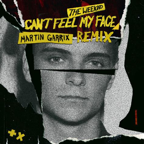 Listen to The Weeknd - Can't Feel My Face (Martin Garrix Remix) by Martin Garrix in Kullen's ...