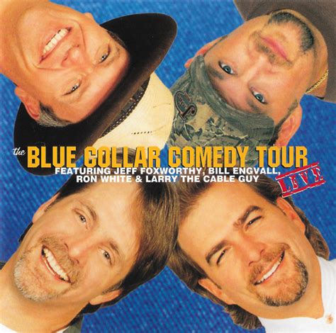 Jeff Foxworthy / Larry The Cable Guy / Bill Engvall / Ron White - Blue ...