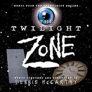 Dennis McCarthy - Twilight Zone (Music From The Television Series ...