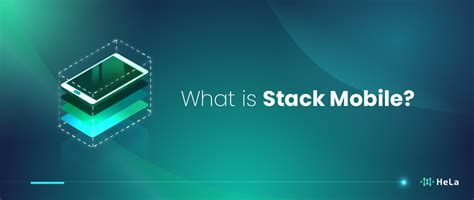 What is Stack Mobile? A Detailed Usage Guide - HeLa