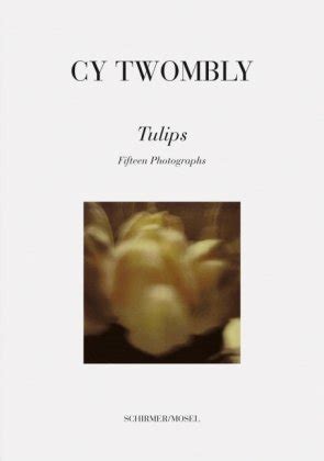 Amazon.com: Cy Twombly: Tulips: 9783829604956: Twombly, Cy: Books