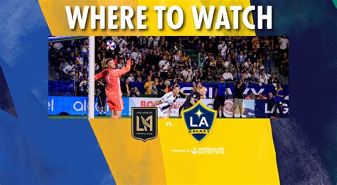 Where to Watch: LAFC vs. LA Galaxy | August 25, 2019 | LA Galaxy