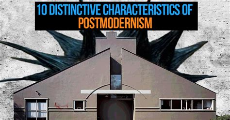 10 Distinctive characteristics of Post Modernism - RTF