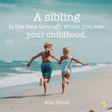 Siblings Quotes | 51 Famous Quotes to Make You Feel Grateful