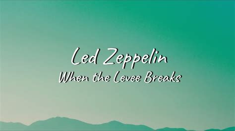 Led Zeppelin - When the Levee Breaks | Lyrics - YouTube