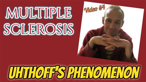 Multiple Sclerosis - Uhthoff's Phenomenon - YouTube