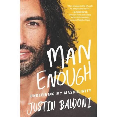 Man Enough: Undefining My Masculinity - By Justin Baldoni (hardcover ...