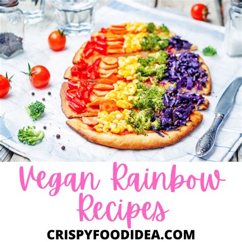 21 Healthy Vegan Rainbow Recipes That You Will Love!